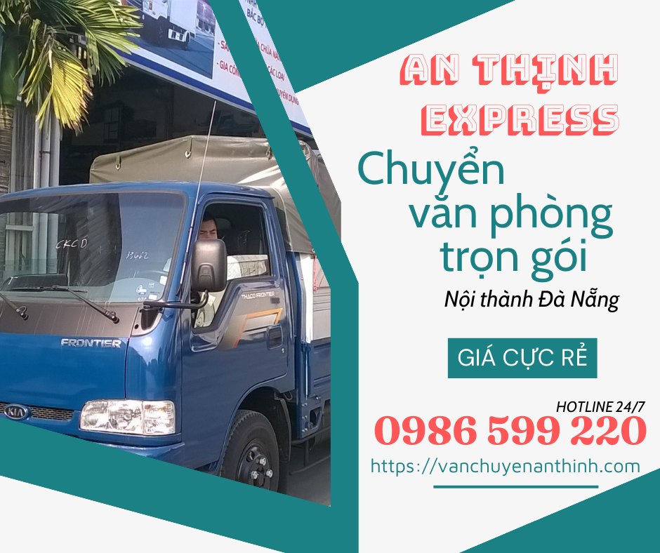 chuyển văn phòng trọn gói giá rẻ Đà Nẵng | An Thịnh Express